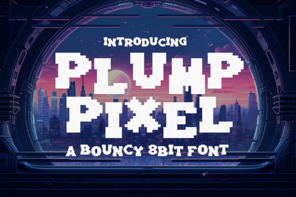 Plump Pixel Font: Boosting Campaign Visuals with 8-Bit Joy