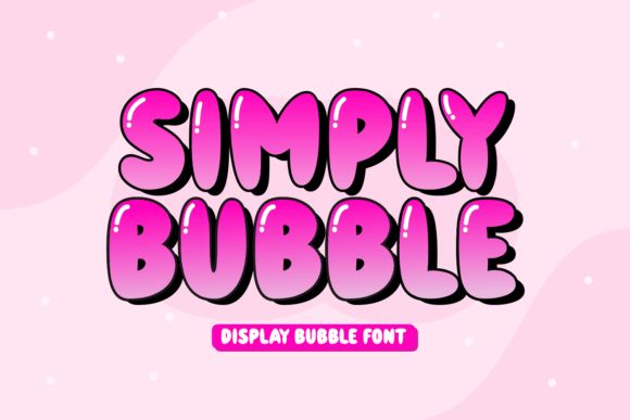 Simply Bubble Font: Adding Joy to Campaign Visuals
